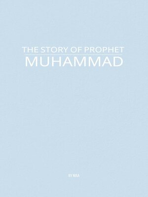 cover image of The Story of Prophet Muhammad
